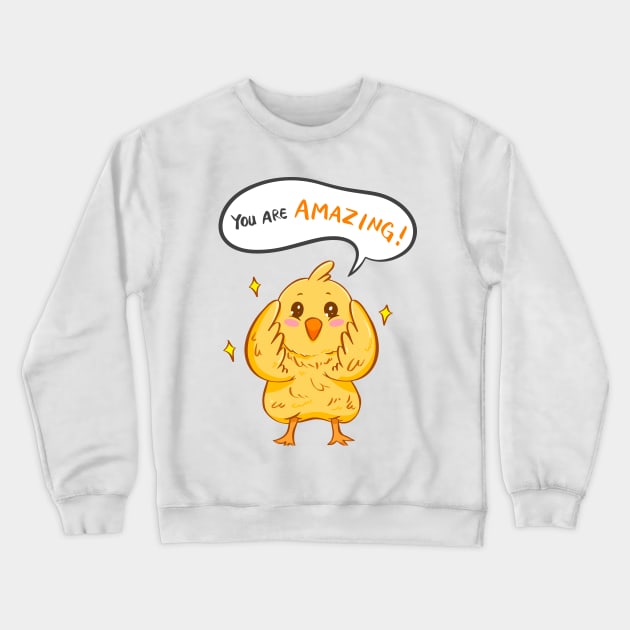 You are amazing! Yellow chicks baby chicken Crewneck Sweatshirt by Manda Colors